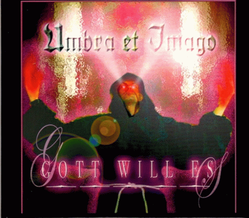 Umbra Et Imago : Gott Will Es (EP)